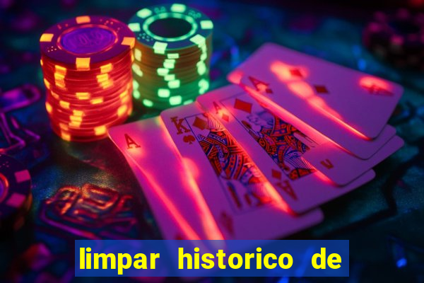 limpar historico de apostas bet365